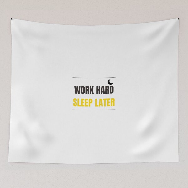 Item preview, Work Hard Sleep Later Motivational Hustle Quote Design designed and sold by LowBatteryStudio ⭐.