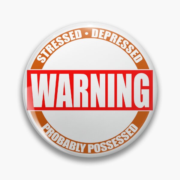 Item preview, WARNING! Stressed, Depressed, Probably Possessed designed and sold by MSM Designs.
