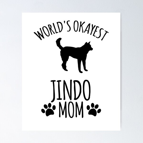 Item preview, Worlds Okayest Jindo Mom - Dog Mom designed and sold by kindxinn.