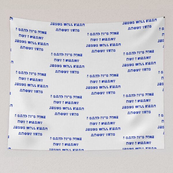 Item preview, I Said It’s Fine But I Meant Jesus Will Hear About This designed and sold by EfiKrios.