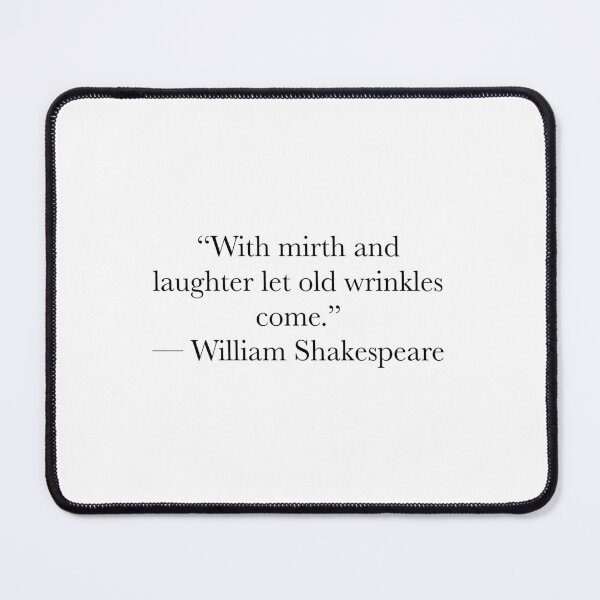 Item preview, With Mirth and Laughter – Shakespeare Quote on Aging Gracefully designed and sold by The Prose Atelier.