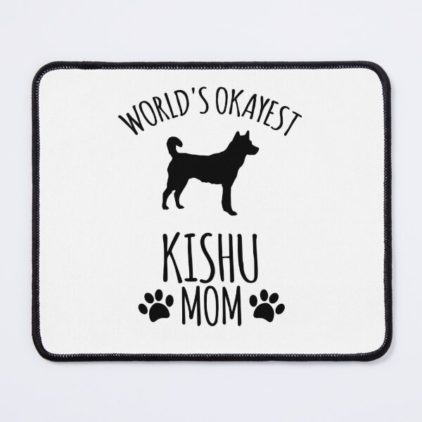 Item preview, Worlds Okayest Kishu Mom - Dog Mom designed and sold by kindxinn.