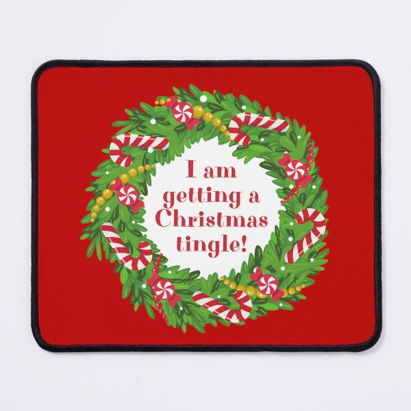 Item preview, WREATH I am getting a Christmas tingle! - funny Christmas holidays signs designed and sold by DesignsFromTW-S.