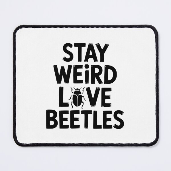 Item preview, Stay Weird Love Beetles designed and sold by theartfulaspie.