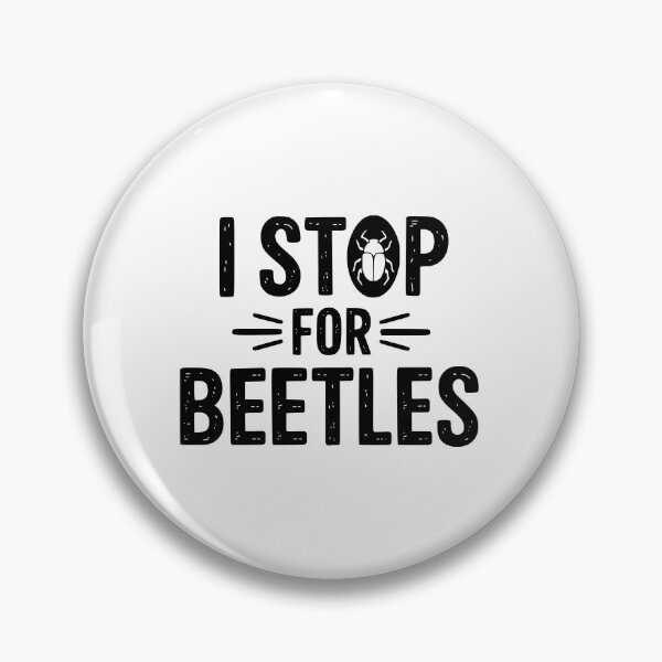 Item preview, I Stop For Beetles designed and sold by theartfulaspie.