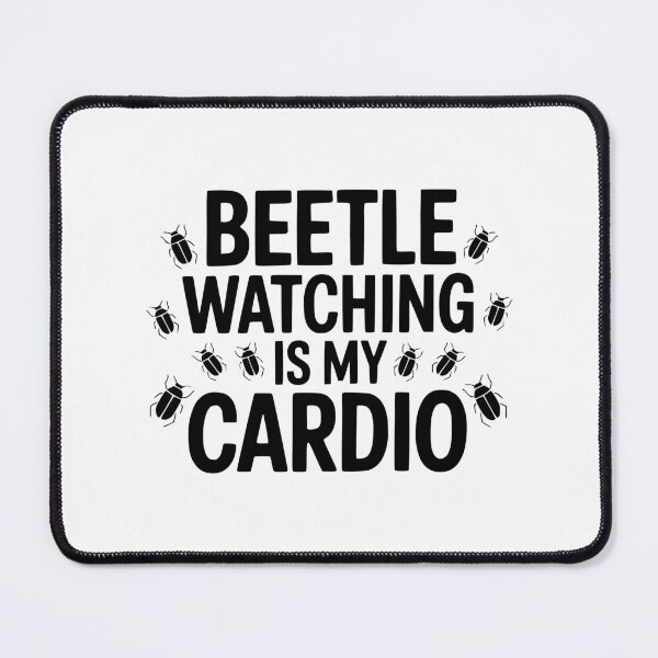 Item preview, Beetle Watching Is My Cardio designed and sold by theartfulaspie.