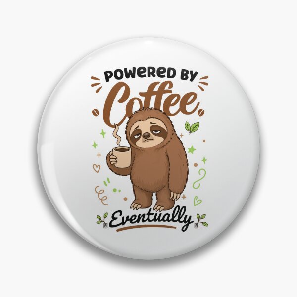 Item preview, Powered By Coffee Eventually Cute Lazy Sloth designed and sold by Uppercase Tees.