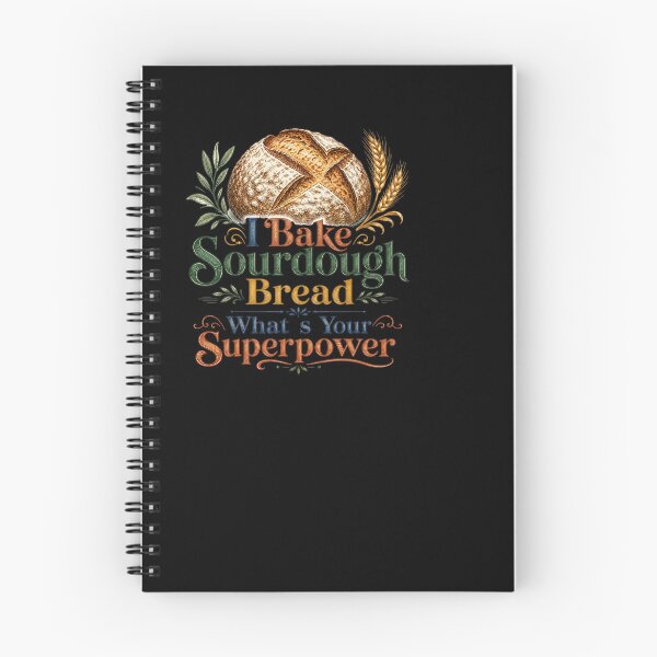 Item preview, I Bake Sourdough Bread Whats Your Superpower designed and sold by BinAlgoPix.