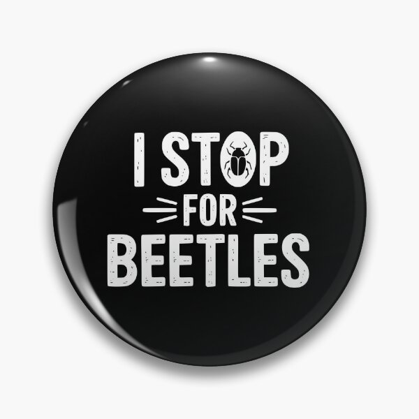 Item preview, I Stop For Beetles designed and sold by theartfulaspie.