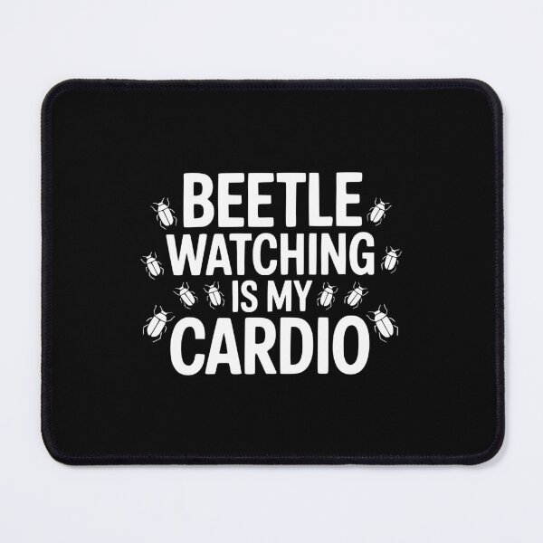 Item preview, Beetle Watching Is My Cardio designed and sold by theartfulaspie.