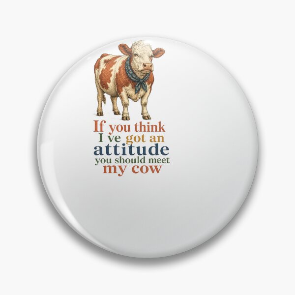 Item preview, If You Think Ive Got Attitude You Should Meet My Cow designed and sold by BinAlgoPix.