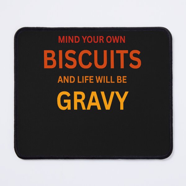Item preview, Mind Your Own Biscuits and Life Will be Gravy designed and sold by erozzz.