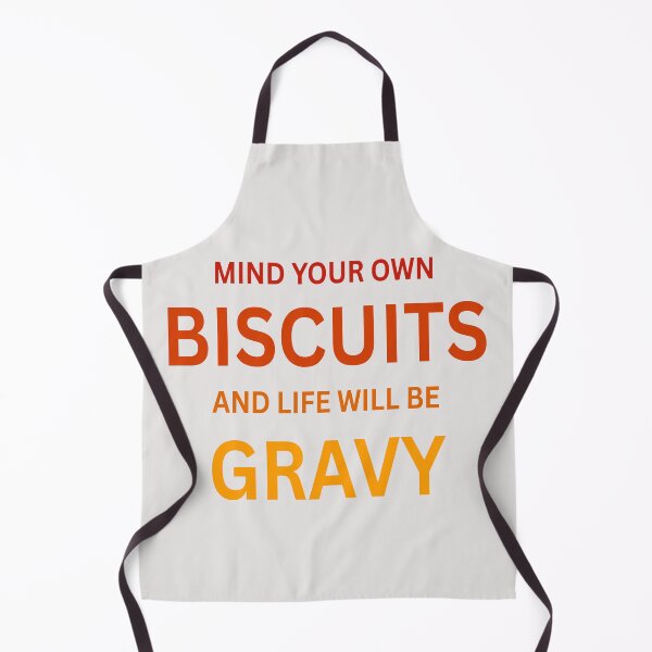 Item preview, Mind Your Own Biscuits and Life Will be Gravy designed and sold by erozzz.