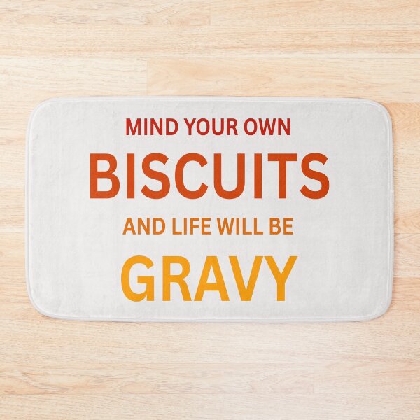 Item preview, Mind Your Own Biscuits and Life Will be Gravy designed and sold by erozzz.