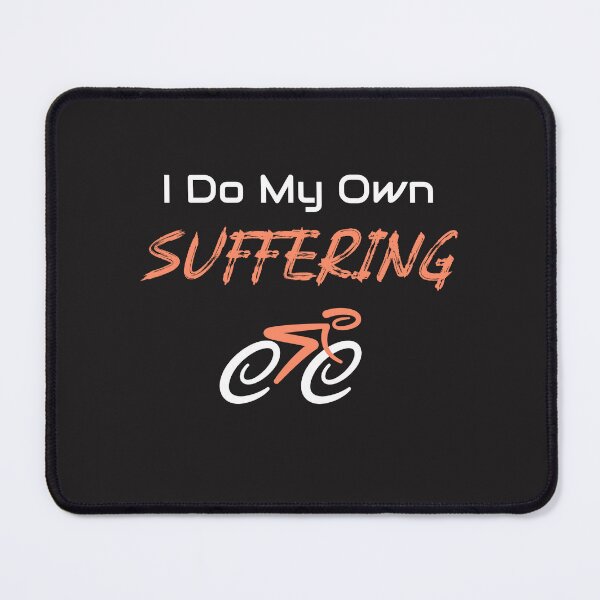 Item preview, I Do My Own Suffering - Dad Cycling designed and sold by GreyTee.