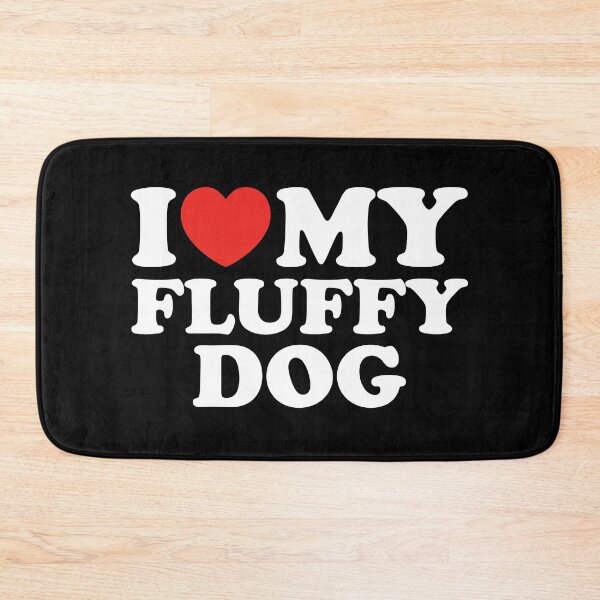 Item preview, I Love My Fluffy Dogs designed and sold by shitpostee.