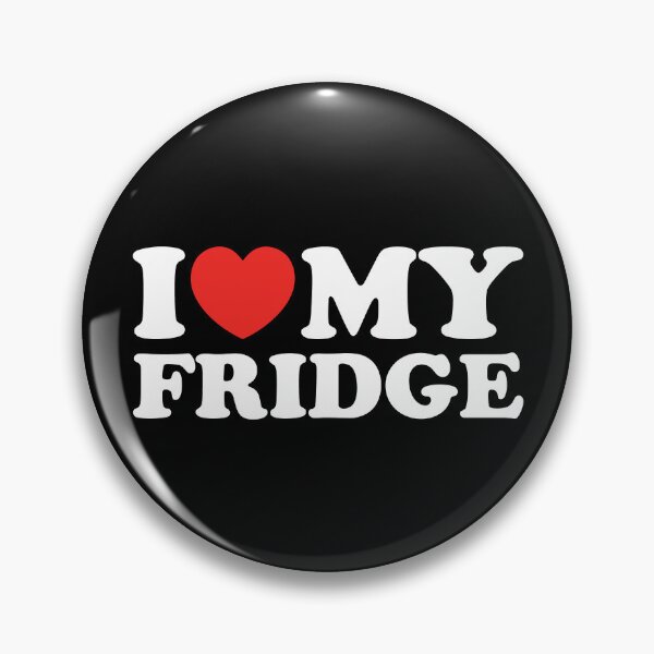 Item preview, I Love My Fridge designed and sold by shitpostee.