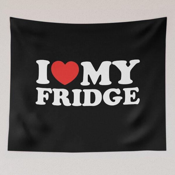 Item preview, I Love My Fridge designed and sold by shitpostee.