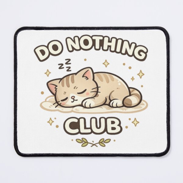 Item preview, Do Nothing Club Cute Lazy Cat Funny Relaxing Kawaii Cat Design designed and sold by Cute-Corne.
