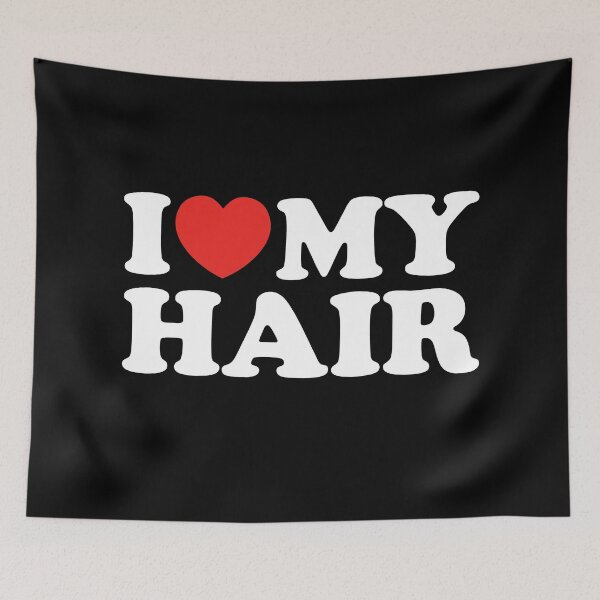 Item preview, I Love My Hair designed and sold by shitpostee.