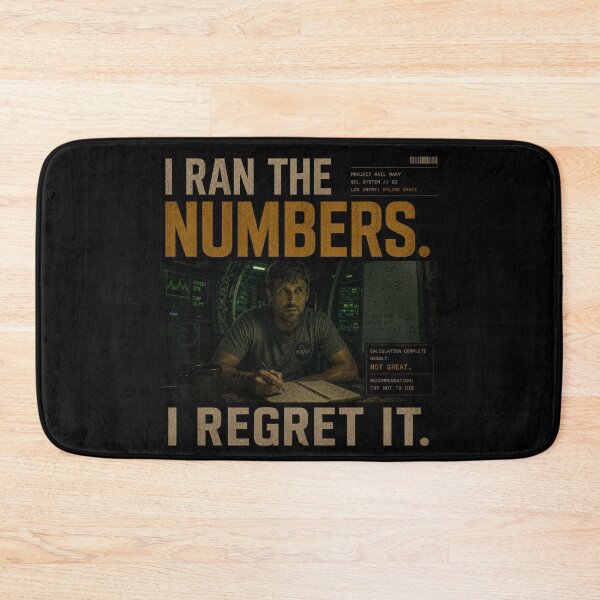 Item preview, I Ran The Numbers I Regret It - Project Hail Mary designed and sold by hesjustken.