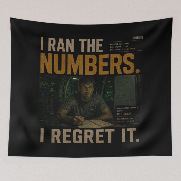 Item preview, I Ran The Numbers I Regret It - Project Hail Mary designed and sold by hesjustken.