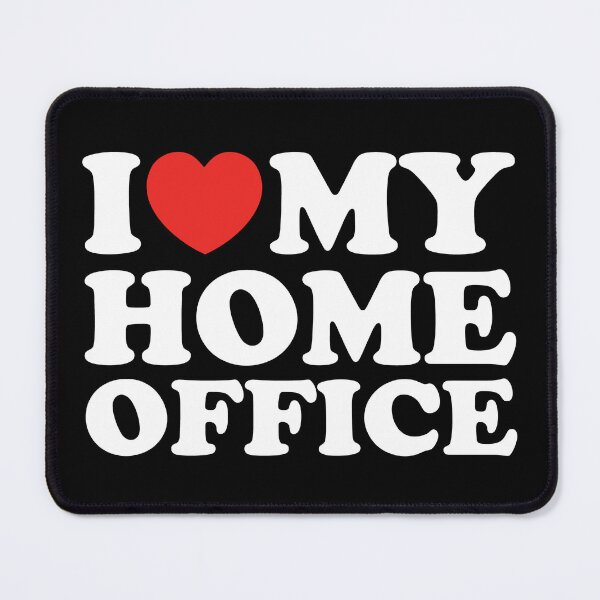 Item preview, I Love My Home Office designed and sold by shitpostee.