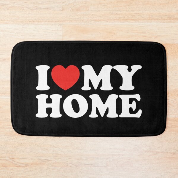 Item preview, I Love My Home designed and sold by shitpostee.
