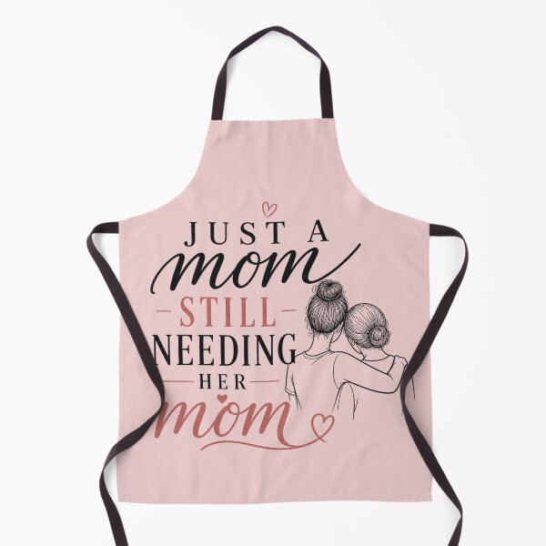 Item preview, Just A Mom Still Needing Her Mom Shirt designed and sold by Ginastle26.