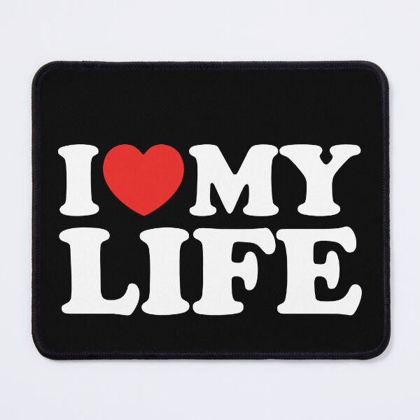 Item preview, I Love My Life designed and sold by shitpostee.