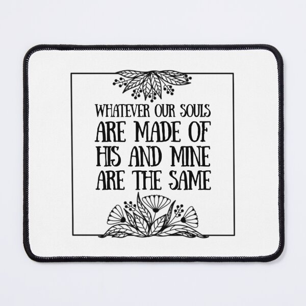 Item preview, Whatever our souls are made of, his and mine are the same - Floral design designed and sold by vadelista.