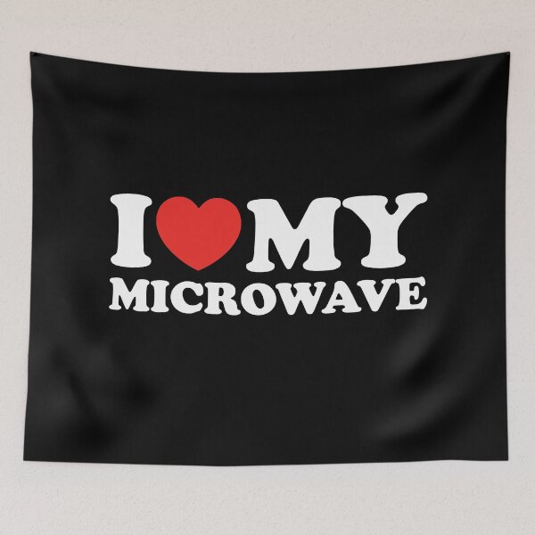 Item preview, I Love My Microwave designed and sold by shitpostee.