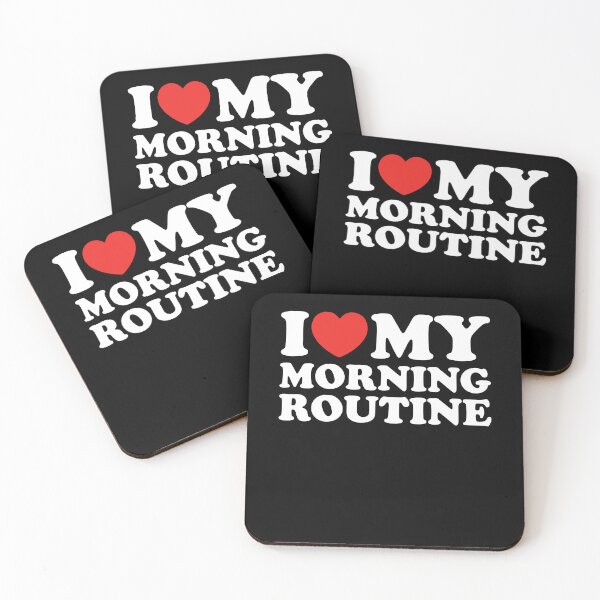 Item preview, I Love My Morning Routine designed and sold by shitpostee.