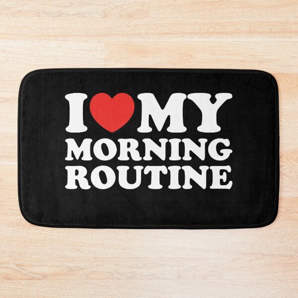 Item preview, I Love My Morning Routine designed and sold by shitpostee.