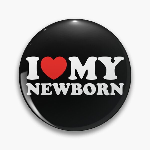 Item preview, I Love My Newborn designed and sold by shitpostee.