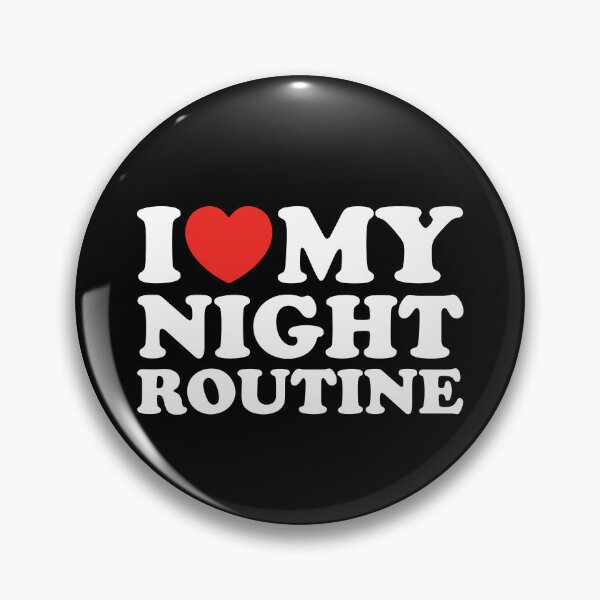 Item preview, I Love My Night Routine designed and sold by shitpostee.