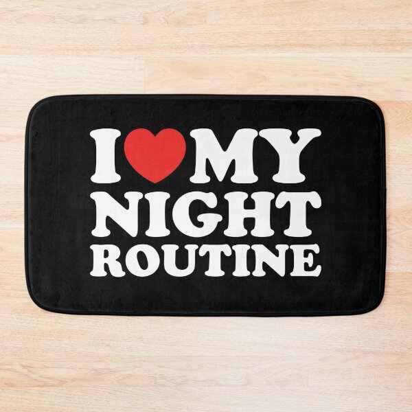 Item preview, I Love My Night Routine designed and sold by shitpostee.