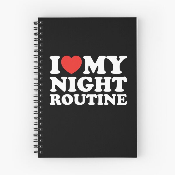 Item preview, I Love My Night Routine designed and sold by shitpostee.