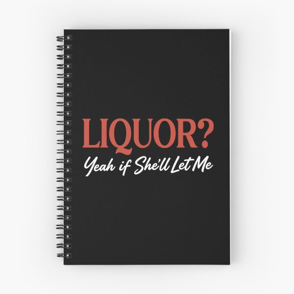 Item preview, Liquor Yeah If She’ll Let Me designed and sold by DexertimaArt.