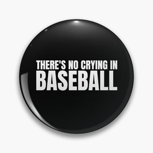 Item preview, There's no crying in baseball designed and sold by Dondonmart.