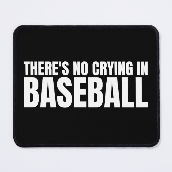 Item preview, There's no crying in baseball designed and sold by Dondonmart.