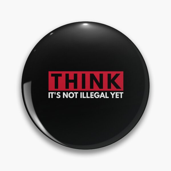 Item preview, Think. It's not illegal yet. designed and sold by Dondonmart.