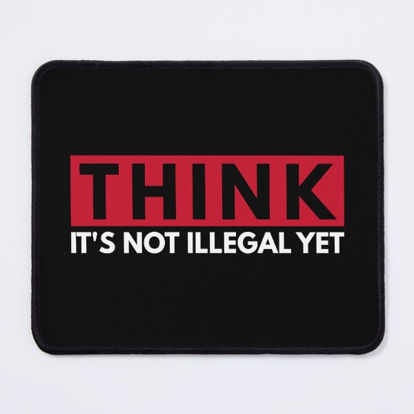 Item preview, Think. It's not illegal yet. designed and sold by Dondonmart.