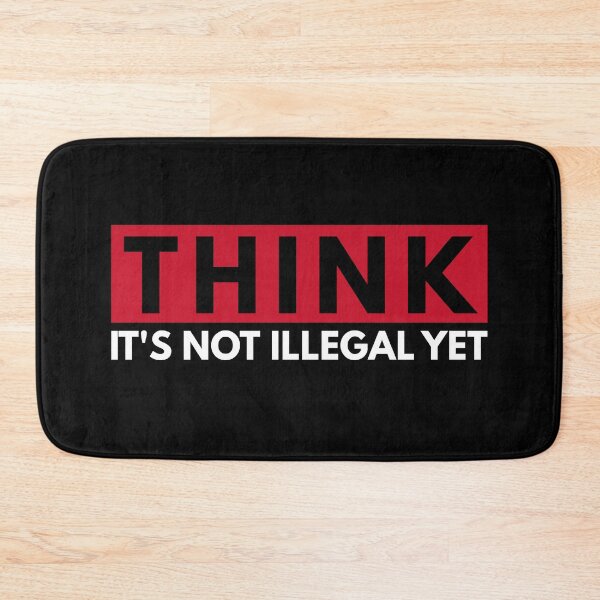 Item preview, Think. It's not illegal yet. designed and sold by Dondonmart.