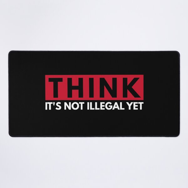 Item preview, Think. It's not illegal yet. designed and sold by Dondonmart.