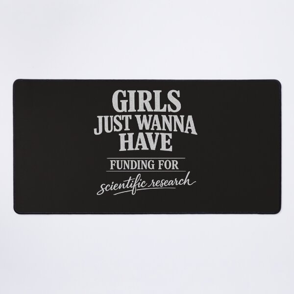 Item preview, Girls Just Wanna Have Funding For Scientific Research designed and sold by faridman.