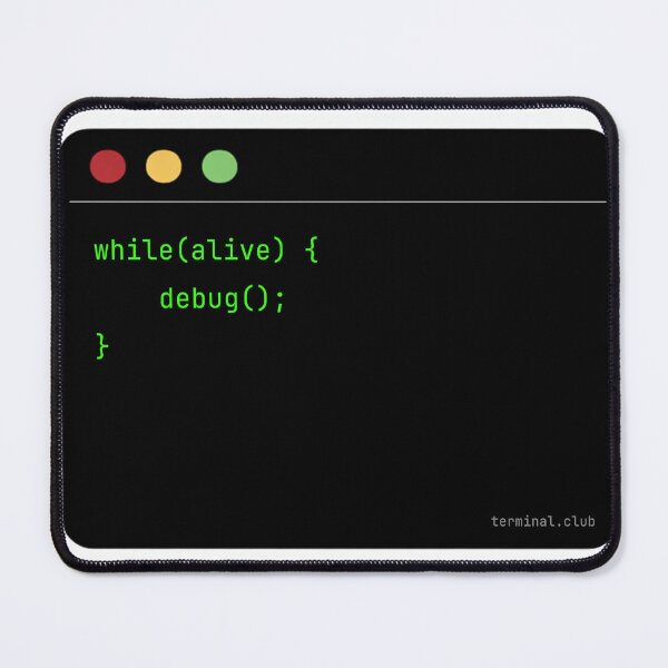 Item preview, while(alive) debug() – Funny Developer Loop designed and sold by TerminalClub.