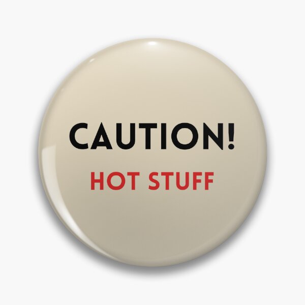 Item preview, Caution Hot Stuff Cooking & Baking Kitchen Stickers Prints Posters Wall Art Magnet Home Coffee Cup Decoration TShirt Stationary Notebook Magnet Hat Kitchen Work School Office Redbubble Shop designed and sold by Saritas Boutique Shop.