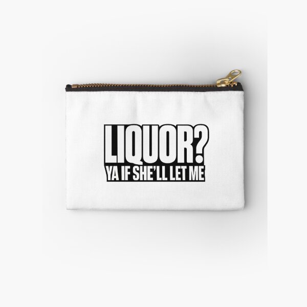 Item preview, Liquor Yeah If She'll Let Me Funny Unhinged Adult Humor Meme designed and sold by faridman.
