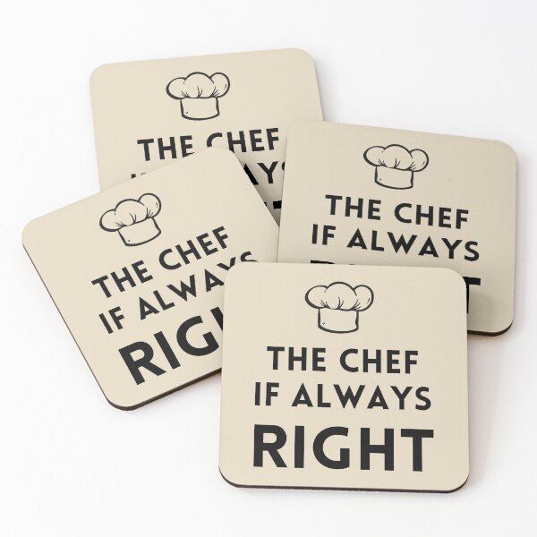 Item preview, The Chef Is Always Right Stickers Prints Posters Wall Art Magnet Home Coffee Cup Decoration TShirt Stationary Notebook Magnet Hat Kitchen Work School Office Redbubble Shop designed and sold by Saritas Boutique Shop.